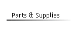 Parts & Supplies
