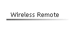 Wireless Remote